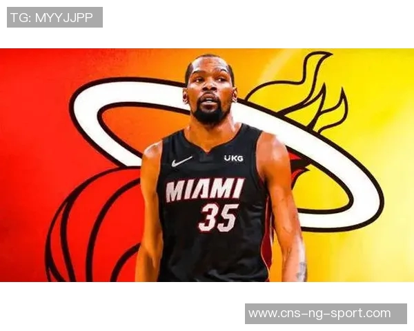 热火队有意争夺杜兰特计划组建三巨头阵容引发关注